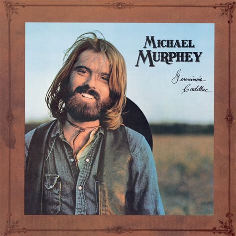 michael martin murphey geronimo's cadillac.